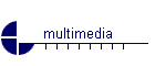multimedia