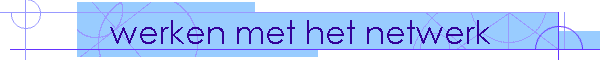 werken met het netwerk